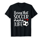 Soccer Mama Life Soccer Mom Soccer Player T-Shirt - Graphic Print Unisex
