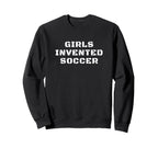 Invented Soccer Sweatshirt - Aesthetic Graphic Men Women