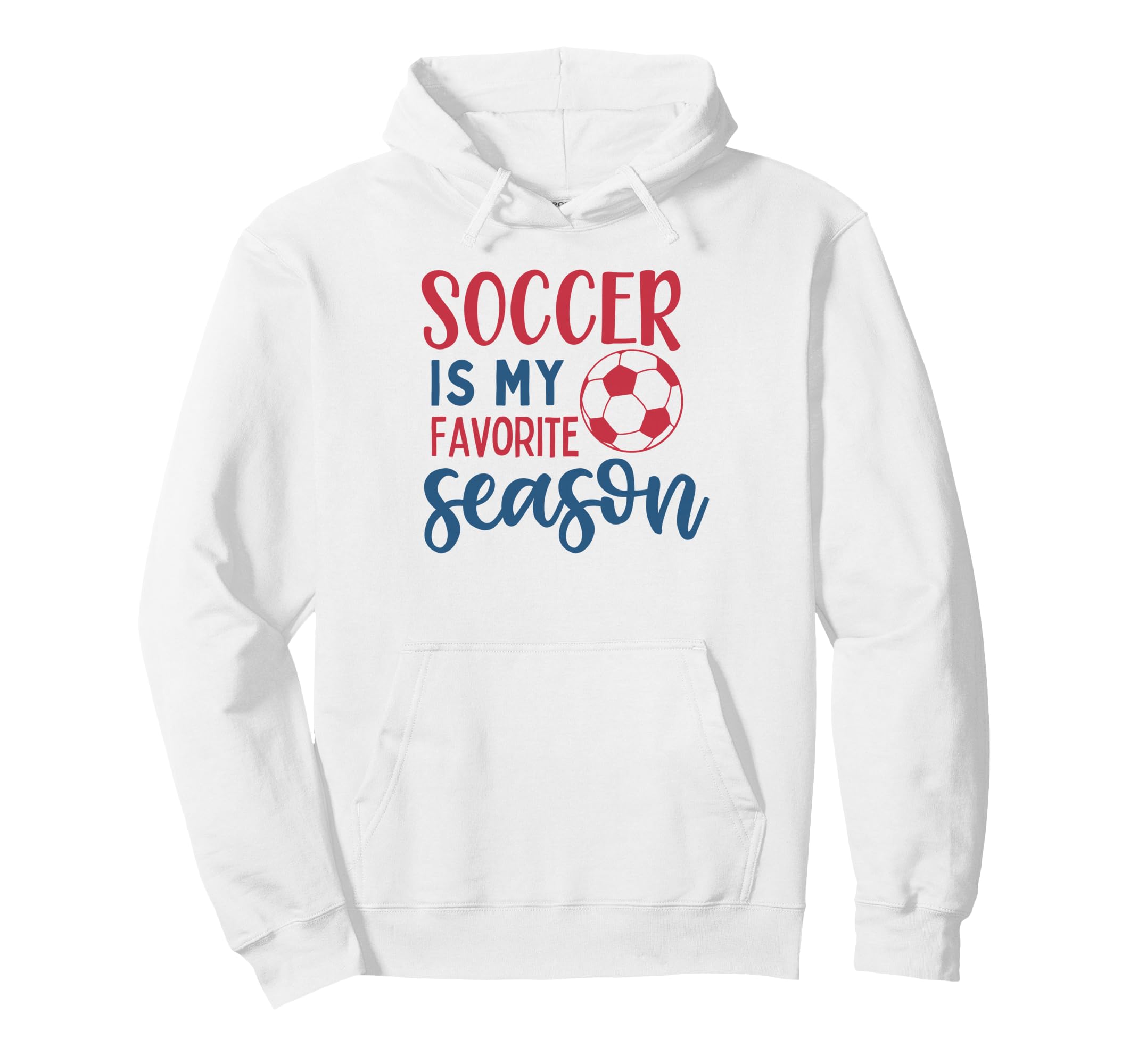 Soccer Is My Favorite Season Fan Hoodie - Unique Graphic Men Women
