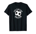 Its Called Soccer Funny Trending Sports T-Shirt - Trendy Graphic for Adults