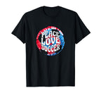 Peace Love Soccer Tie Dye Hippie T-Shirt - Custom Art Print for Adults