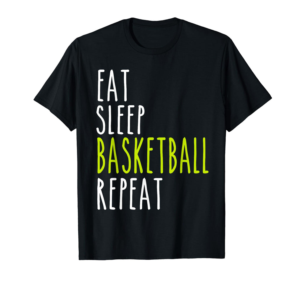 Eat Sleep Basketball Repeat Training Play T-Shirt - Novelty Apparel Unisex