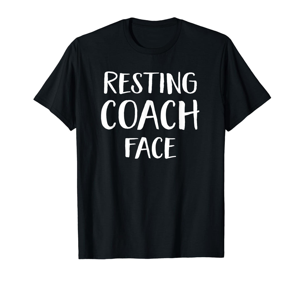 Funny Resting Coach Face Sports Coach T-Shirt - Novelty Apparel for Adults