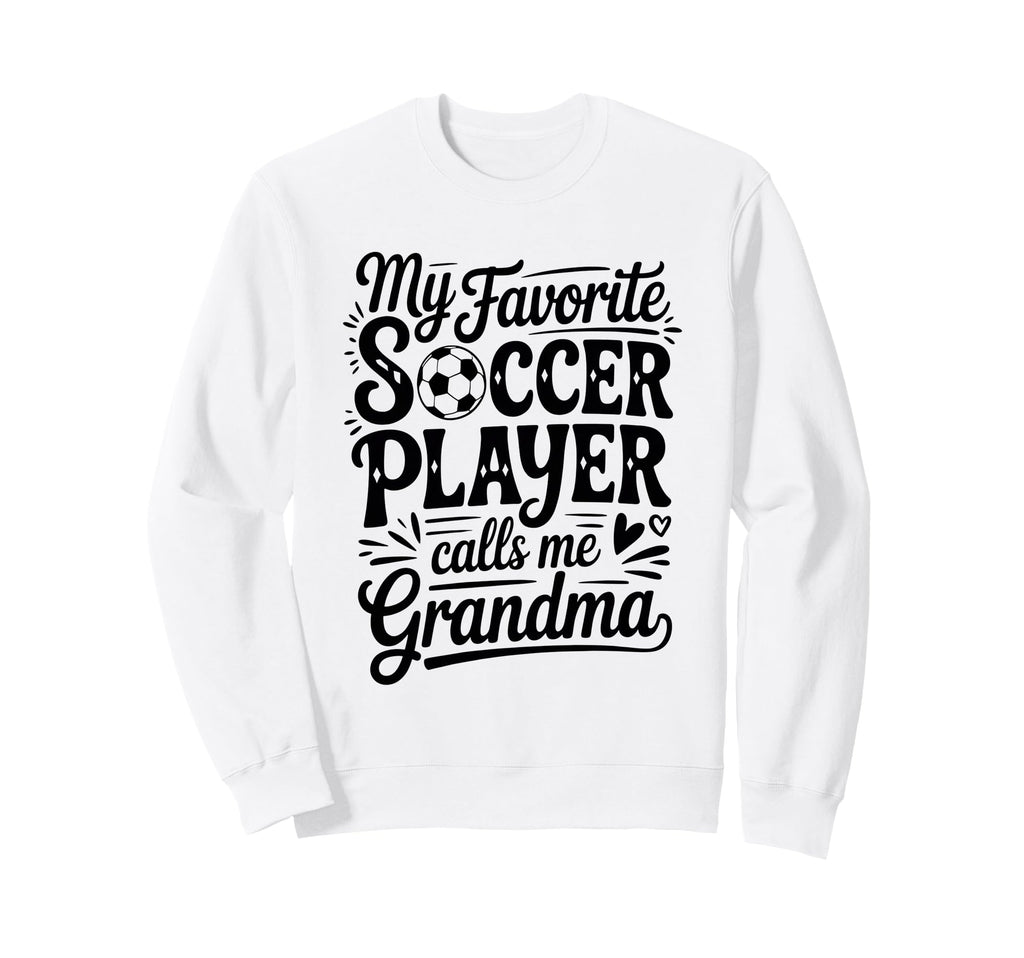 My Favorite Soccer Player Sweatshirt - Casual Everyday Wear for Adults
