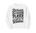 My Favorite Soccer Player Sweatshirt - Casual Everyday Wear for Adults