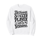 My Favorite Soccer Player Sweatshirt - Casual Everyday Wear for Adults