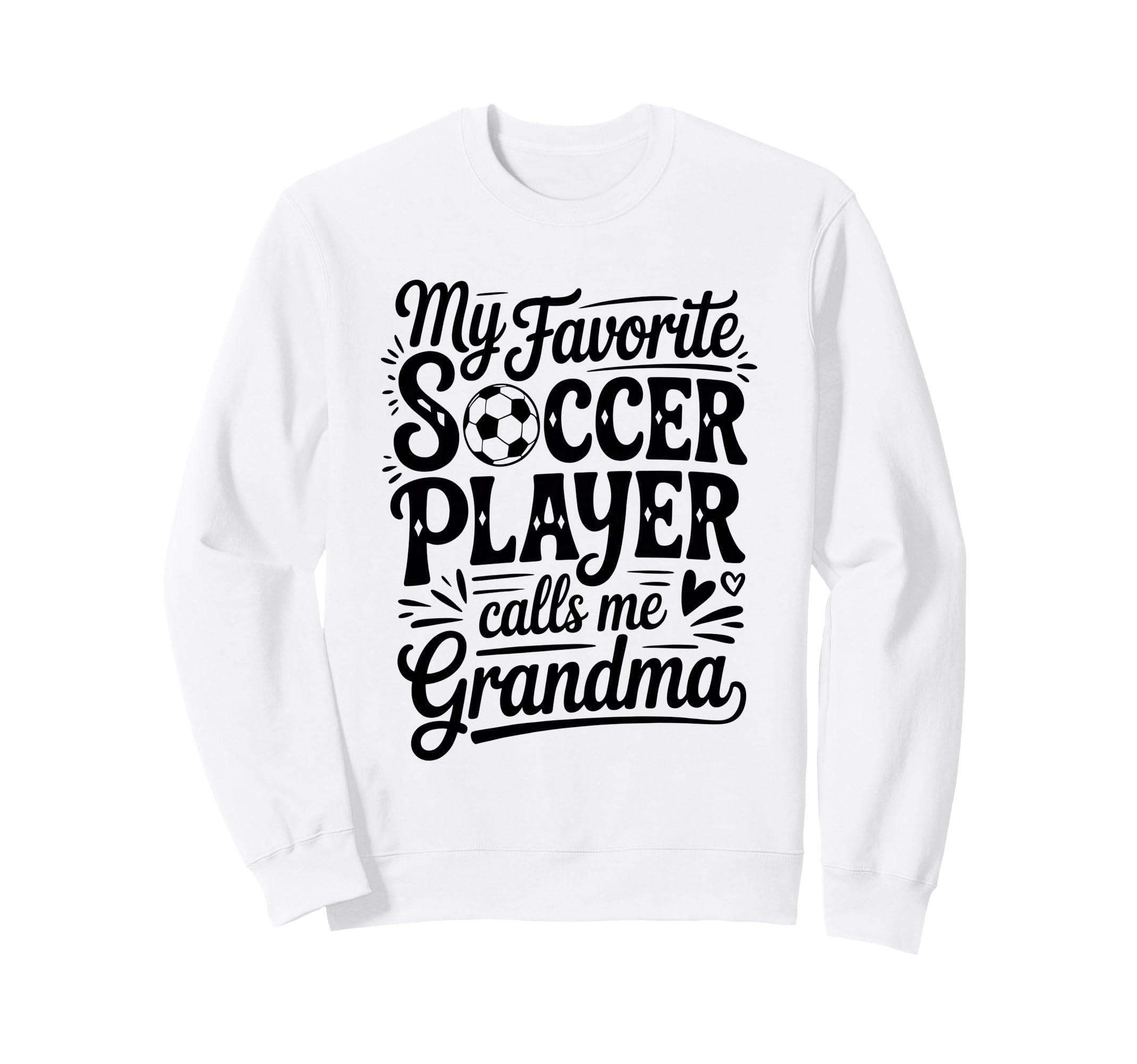 My Favorite Soccer Player Sweatshirt - Casual Everyday Wear for Adults