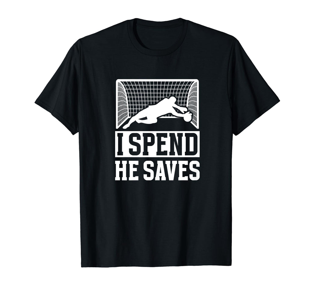He Saves Soccer Goalkeeper Mom Soccer T-Shirt - Unique Graphic Men Women