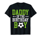 Daddy Birthday Soccer Player Matching T-Shirt - Trendy Graphic Men Women