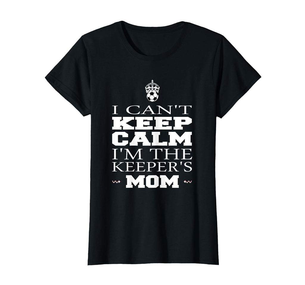 Keeper Mom Soccer Funny I Cant Keep T-Shirt - Unique Graphic Men Women