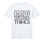 Thats What I Do I Watch Football T-Shirt - Fun Novelty Design for Adults