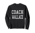 Coach Wallace Custom Football Soccer Sweatshirt - Graphic Print Unisex