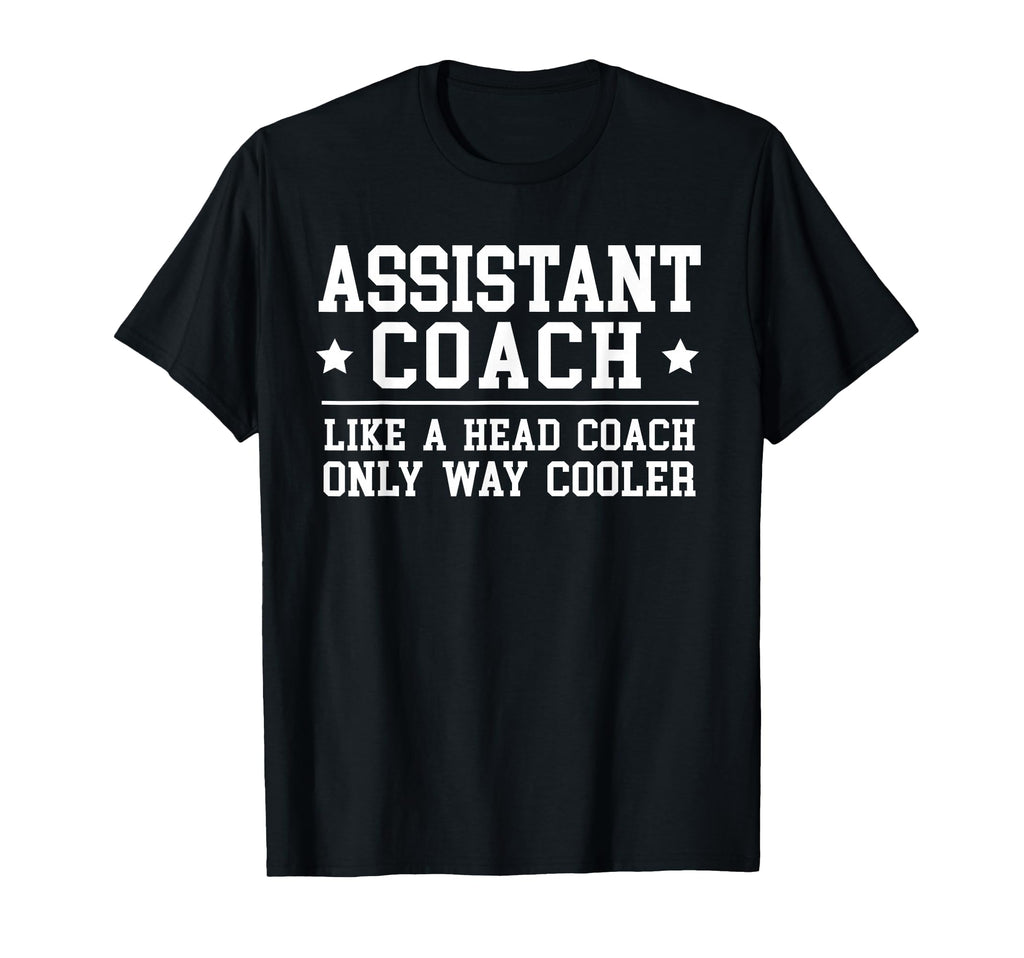 Assistant Coach Funny Sports Coaching T-Shirt - Novelty Apparel Men Women