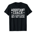 Assistant Coach Funny Sports Coaching T-Shirt - Novelty Apparel Men Women