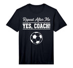 Mens Repeat After Me Yes Coach Funny T-Shirt - Trendy Graphic for Adults
