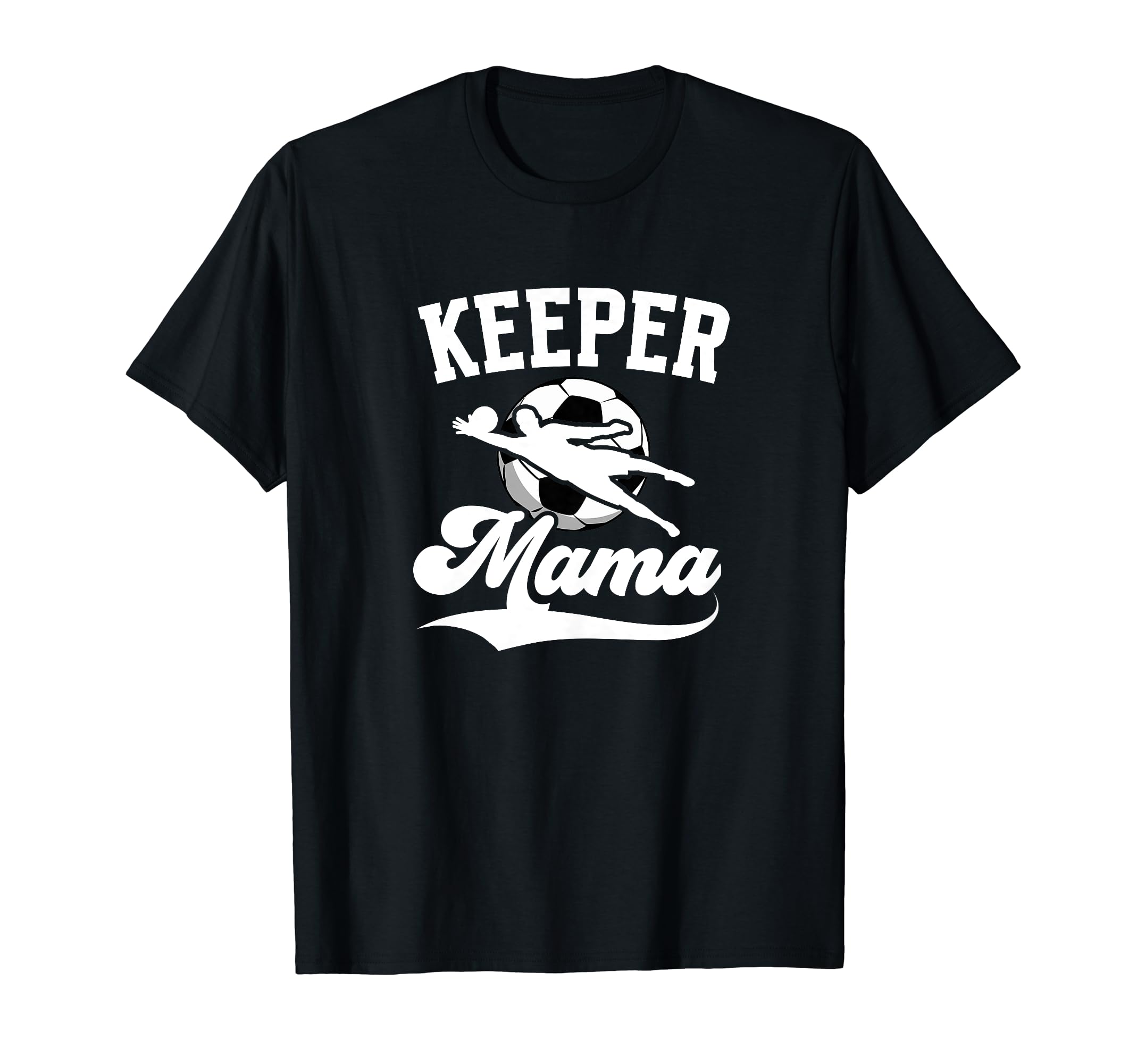 Soccer Keeper Mama Soccer Goalkeeper T-Shirt - Fun Novelty Design Unisex