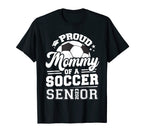 Proud Mommy Soccer Senior 2023 T-Shirt - Fun Novelty Design for Adults