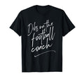 Dibs Football Coach Coachs Wife Gift T-Shirt - Custom Art Print Men Women