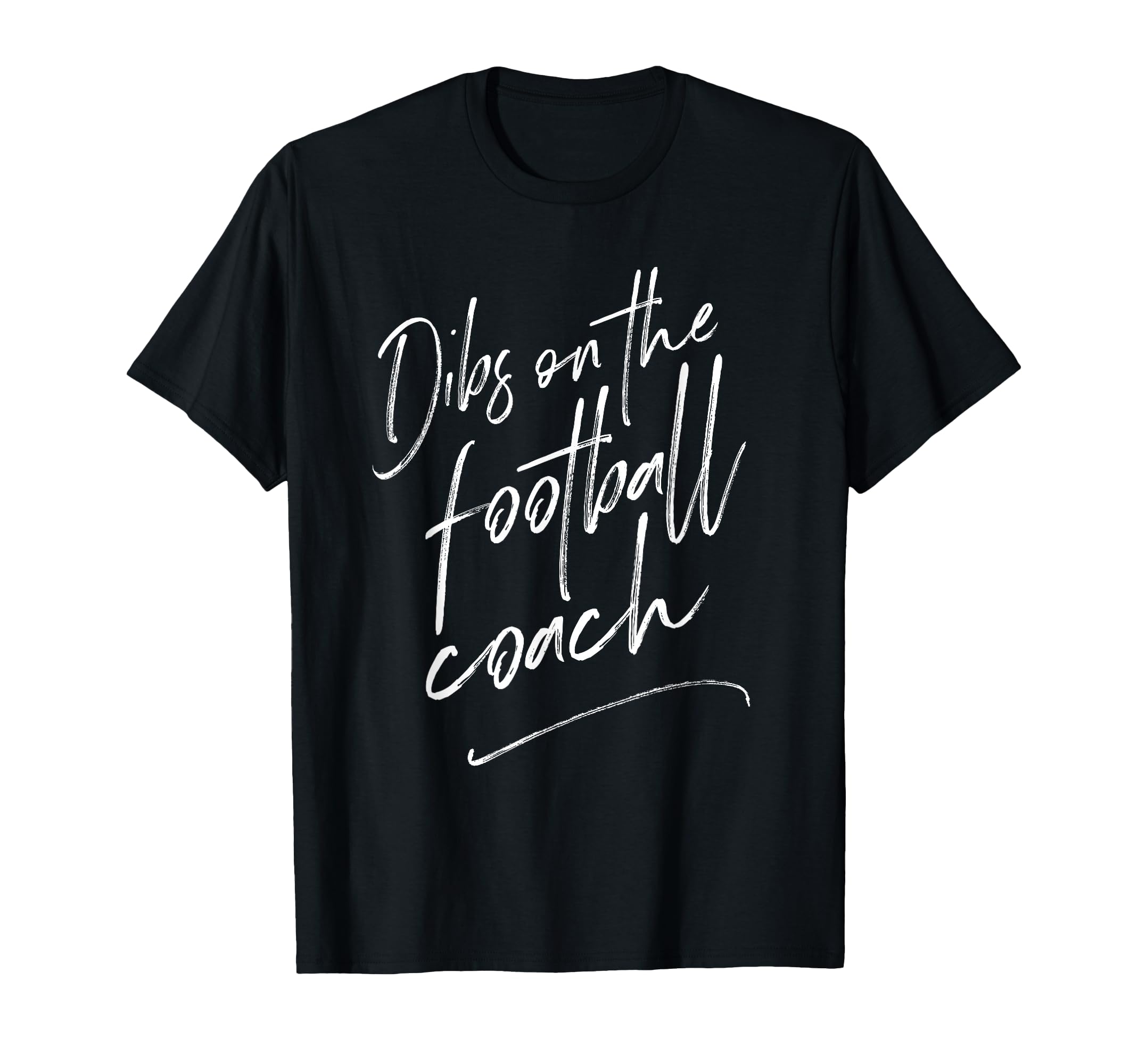 Dibs Football Coach Coachs Wife Gift T-Shirt - Custom Art Print Men Women