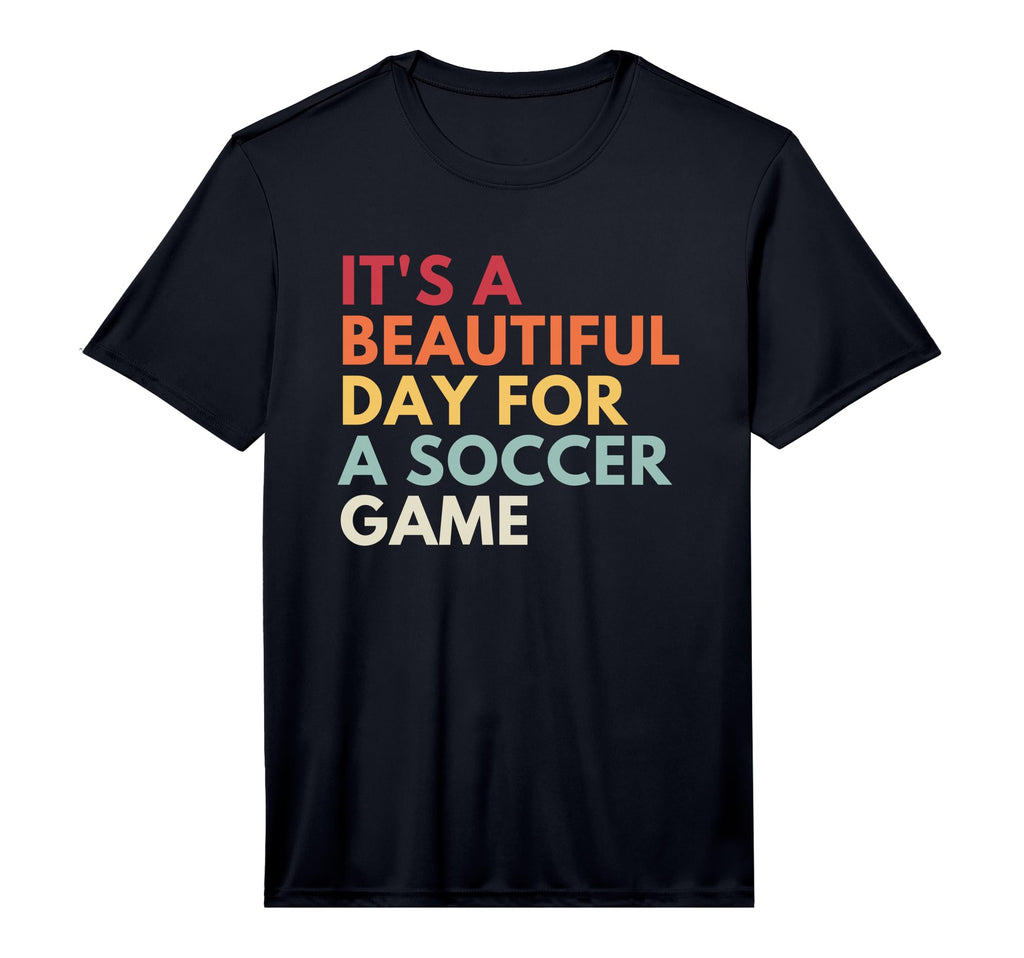 Its Beautiful Day Soccer Game T-Shirt - Aesthetic Graphic Unisex