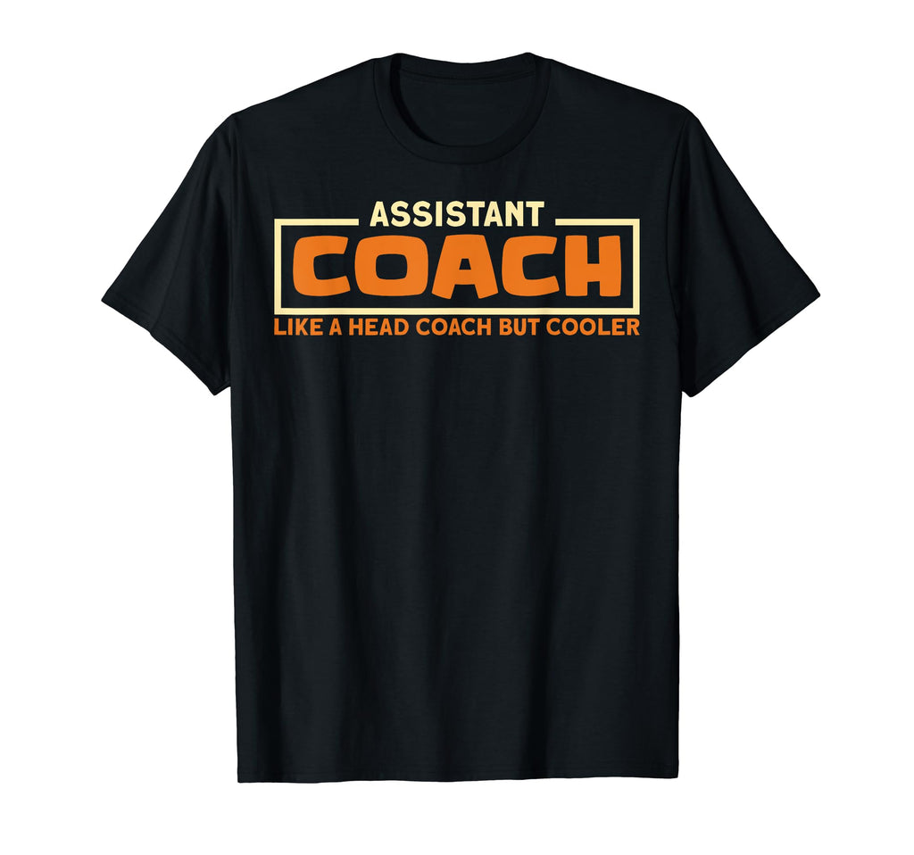 Assistant Coach Like Head Coach T-Shirt - Fun Novelty Design for Adults