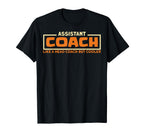 Assistant Coach Like Head Coach T-Shirt - Fun Novelty Design for Adults