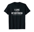 I Love It When My Boyfriend Lets Me T-Shirt - Minimalist Print Men Women