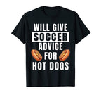 Soccer Advice Hot Dogs Team Coach T-Shirt - Fun Novelty Design Unisex