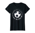 Womens Sometimes You Just Soccer T-Shirt - Casual Everyday Wear for Adults