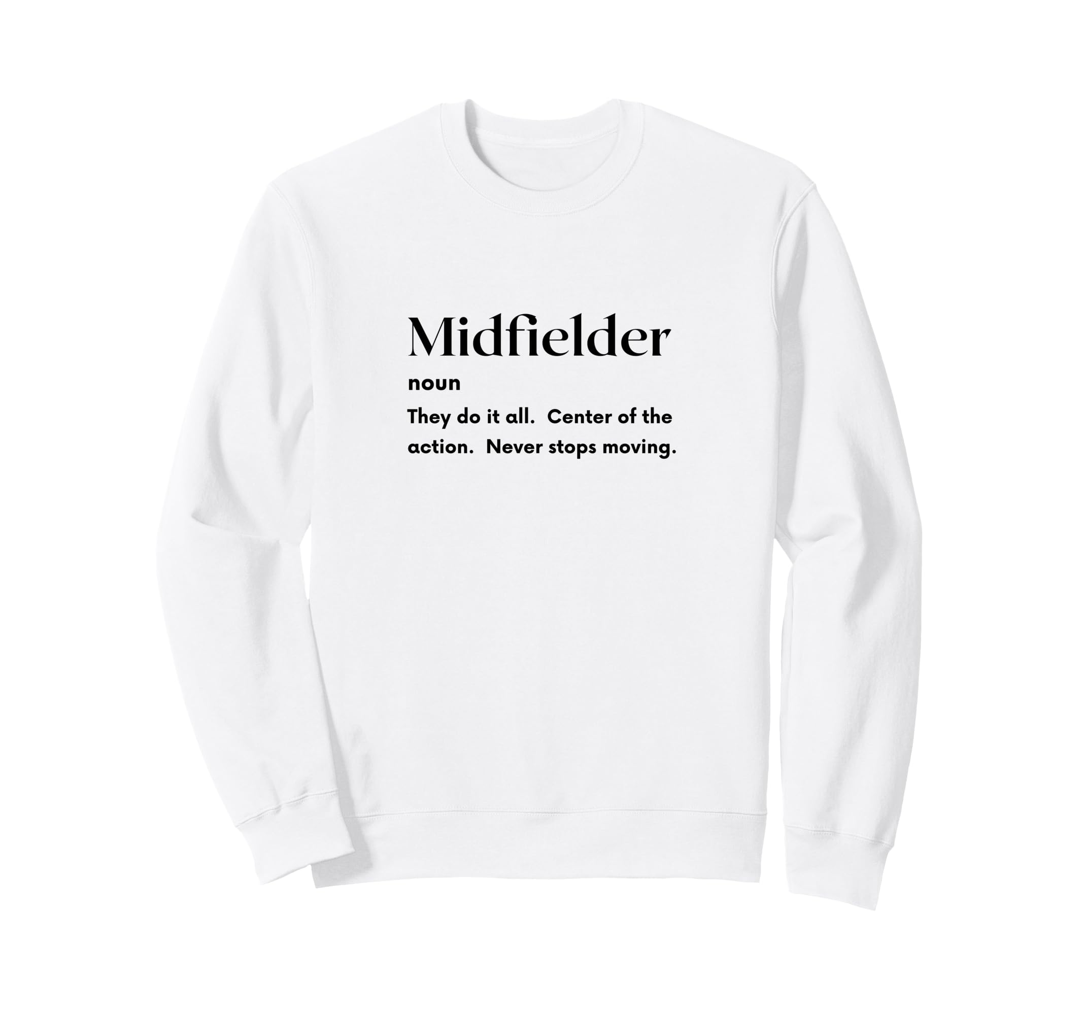 Funny Midfielder Definition Futbol Sweatshirt - Aesthetic Graphic Unisex
