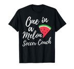 One Melon Dedicated Soccer Coach Funny T-Shirt - Graphic Print Unisex