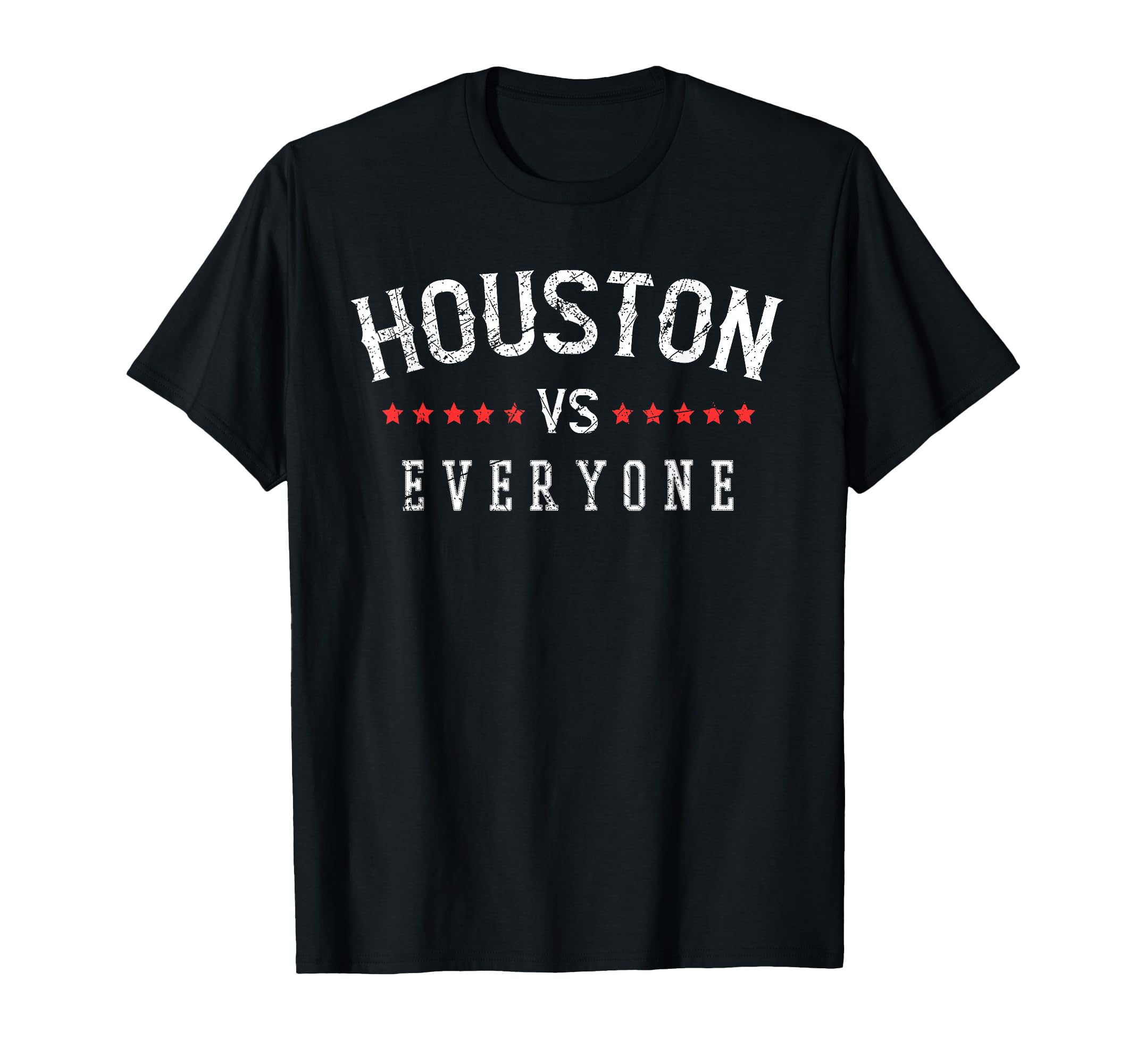 Houston Vs Everyone All Sport Best T-Shirt - Streetwear Style Men Women