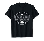 Soccer Soccer Tacos Simple Gift T-Shirt - Casual Everyday Wear Men Women