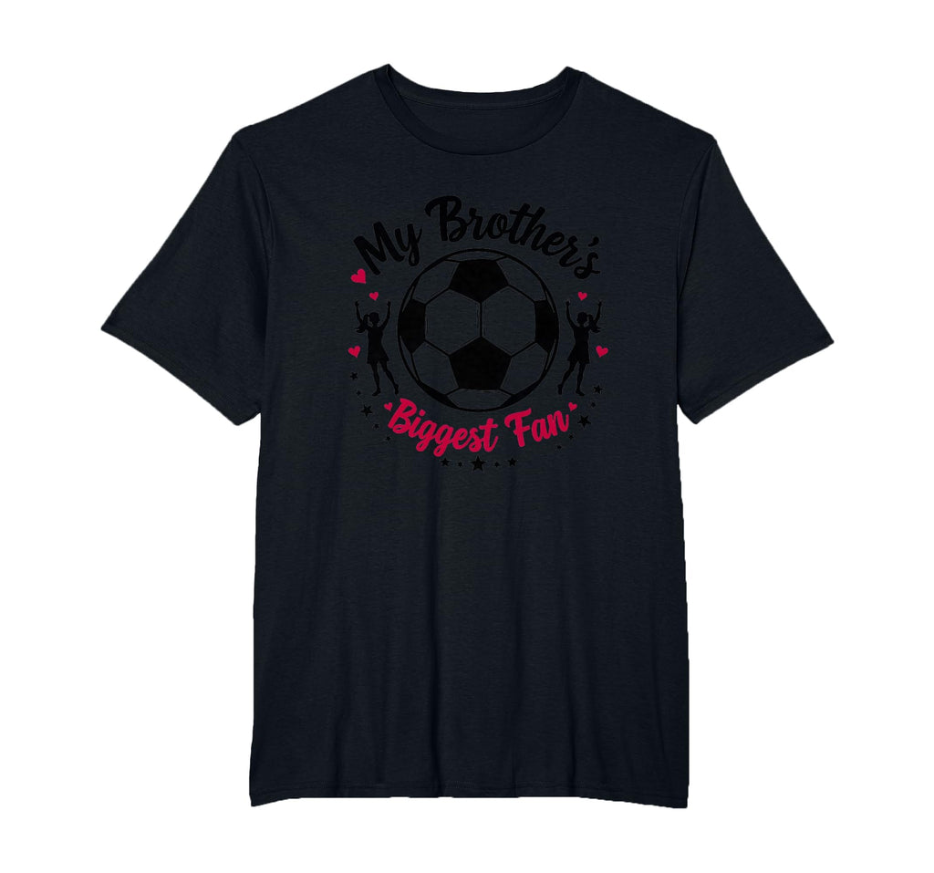 Soccer Sister My Brothers T-Shirt - Casual Everyday Wear for Adults