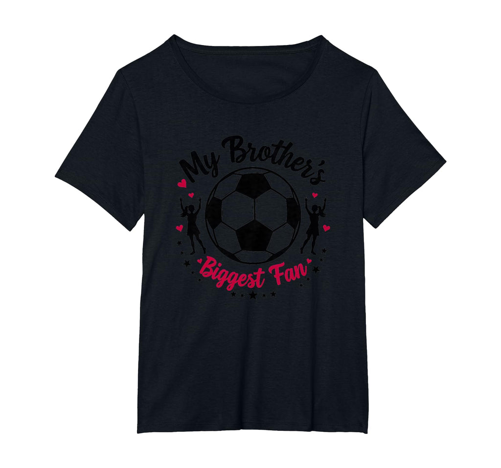 Soccer Sister My Brothers Biggest Fan T-Shirt - Novelty Apparel Men Women