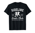 Sideline Dads Club Proud Soccer T-Shirt - Casual Everyday Wear for Adults
