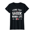 Living That Soccer Mama Life Soccer T-Shirt - Aesthetic Graphic Men Women