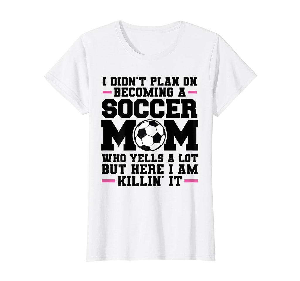 I Didnt Plan Ecoming Soccer Mom Soccer T-Shirt - Aesthetic Graphic Unisex
