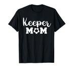 Keeper Mom Funny Soccer Goalkeeper Mom T-Shirt - Streetwear Style Unisex