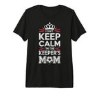 I Cant Keep Calm Im Keepers Soccer Mom T-Shirt - Novelty Apparel Unisex