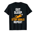Eat Sleep Stop Goals Repeat Goalkeeper T-Shirt - Minimalist Print Unisex