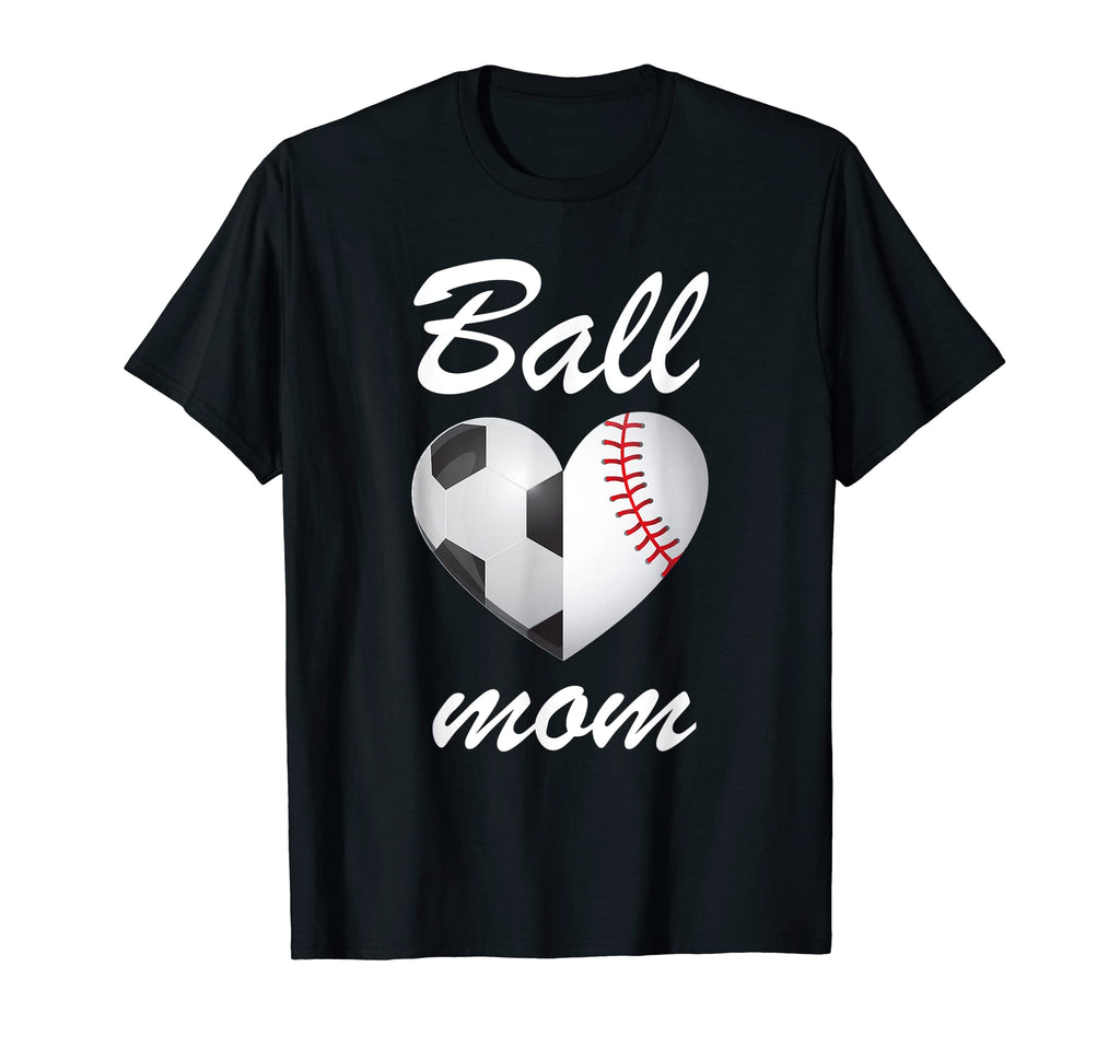 Ball Mom Funny Soccer And Baseball Fans T-Shirt - Graphic Print Men Women
