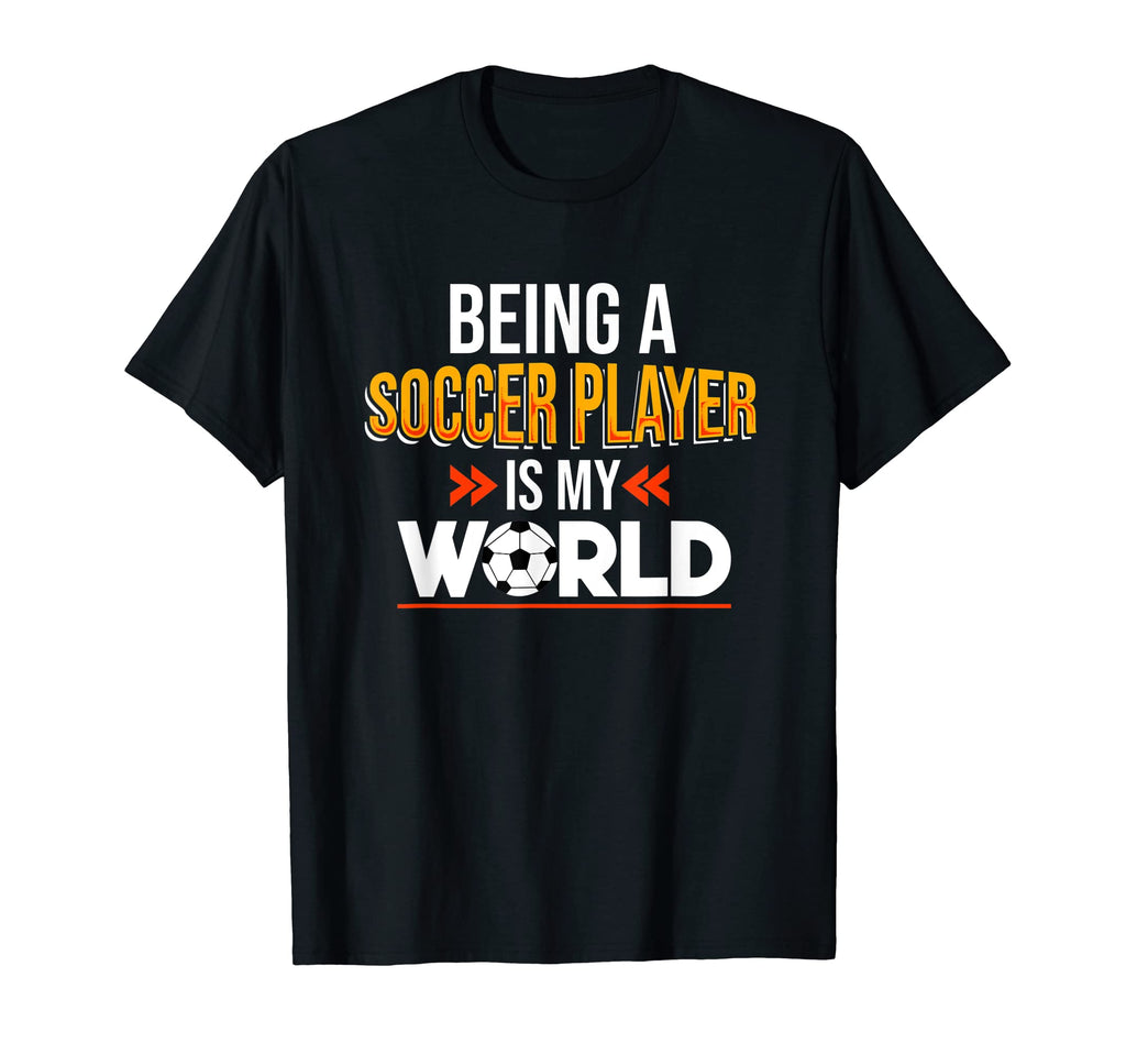 Soccer Player Is My World Game T-Shirt - Casual Everyday Wear for Adults