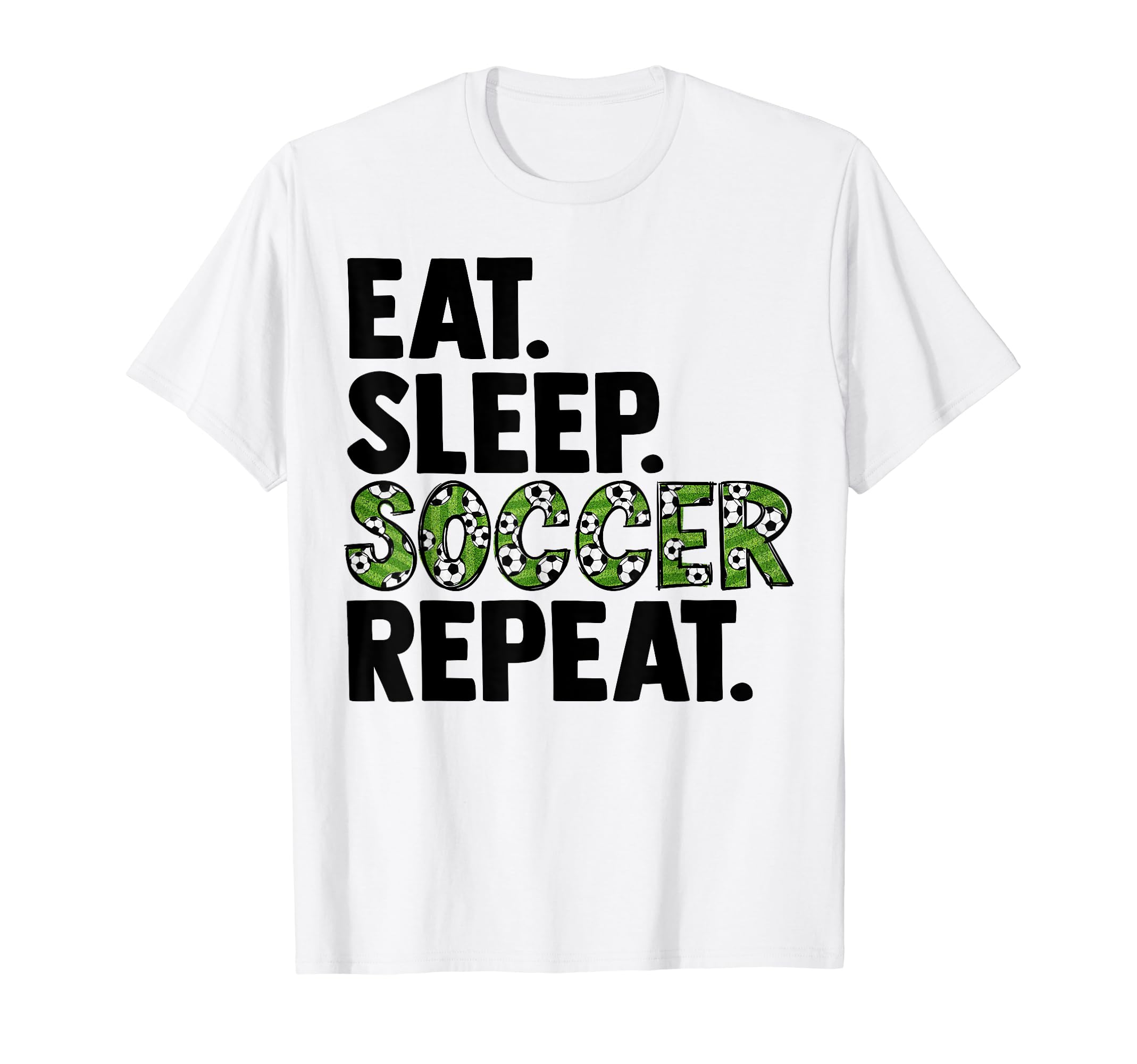 Eat Sleep Soccer Repeat T-Shirt - Graphic Print Men Women