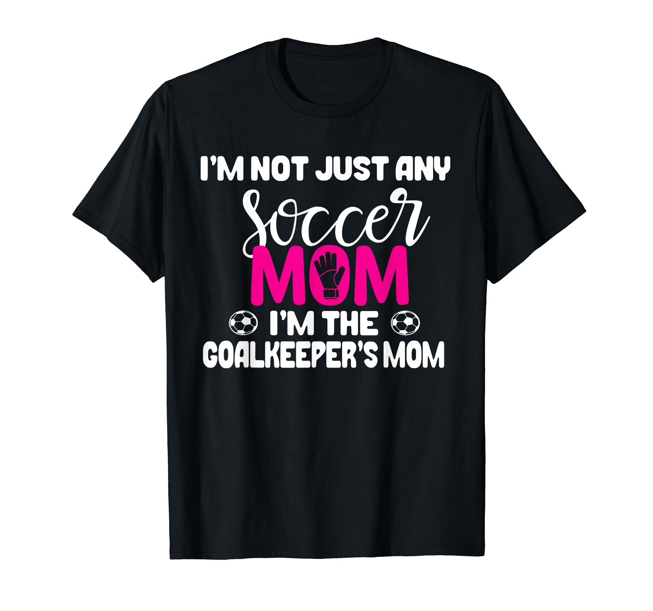Funny Goalkeeper Mom Soccer Goalie Mama T-Shirt - Streetwear Style Unisex