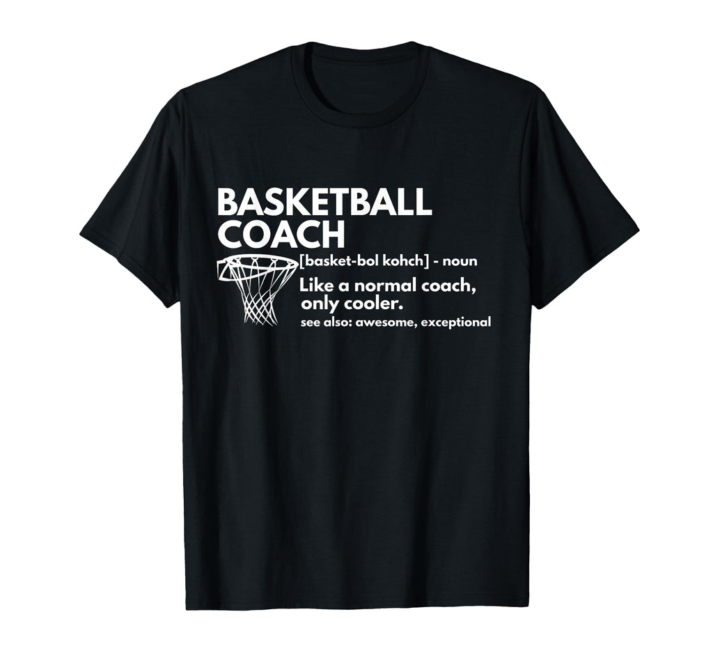 Funny Basketball Coach T-Shirt - Casual Everyday Wear for Adults