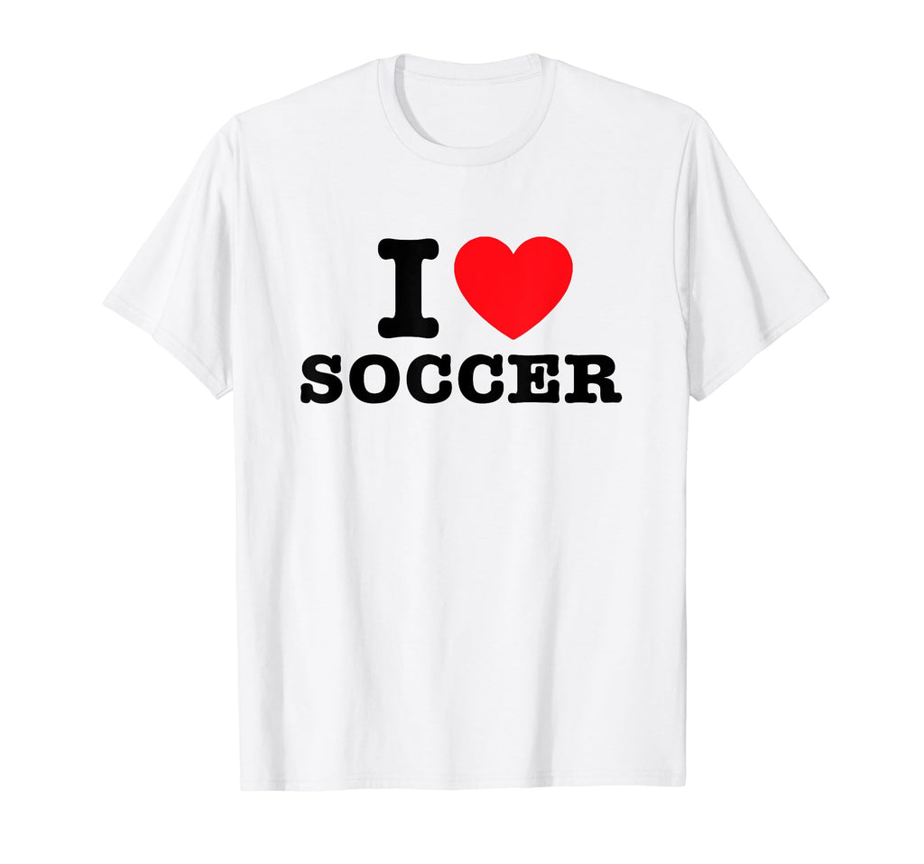 I Love Soccer T-Shirt - Fun Novelty Design Unisex