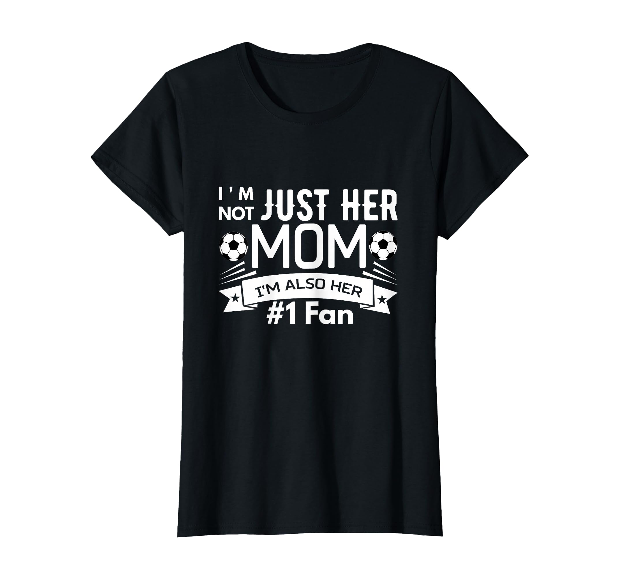 Im Not Just Her Mom Im Also Her 1 Fan T-Shirt - Trendy Graphic for Adults