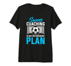 Coaching Soccer Dad Coach Soccer Coach T-Shirt - Streetwear Style Unisex