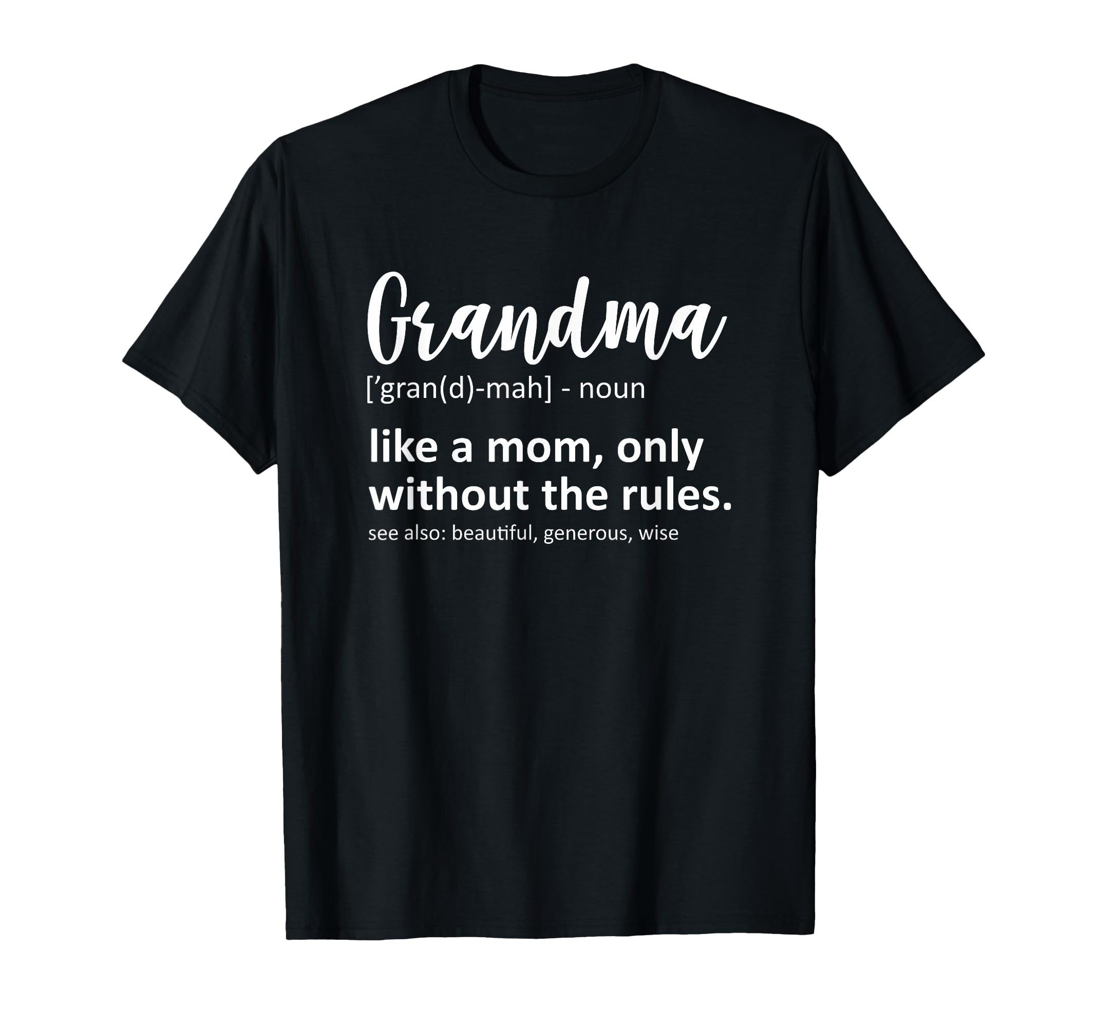Funny Grandma Definition Like Mom Without T-Shirt - Novelty Apparel Unisex